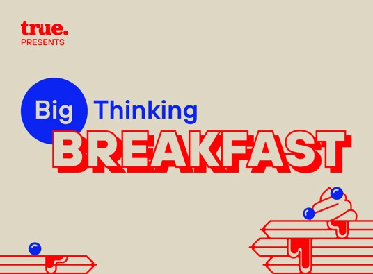 Big Thinking Breakfast