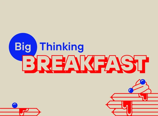 Big Thinking Breakfast