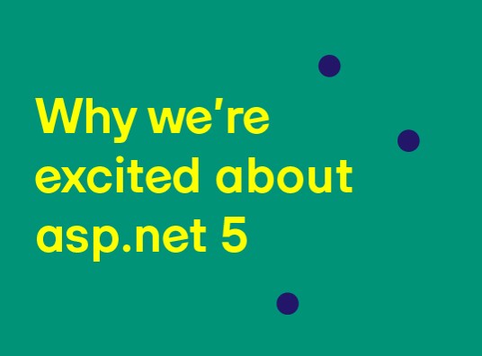Why We’Re Excited About Asp.Net 5 Cover