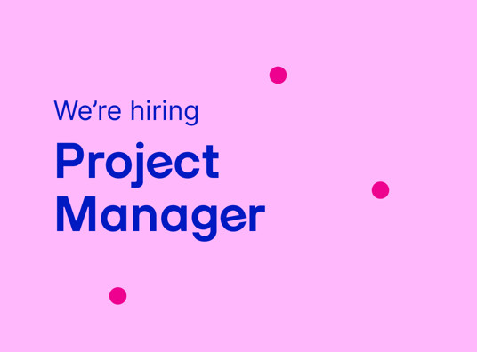 We are hiring a Project Manager